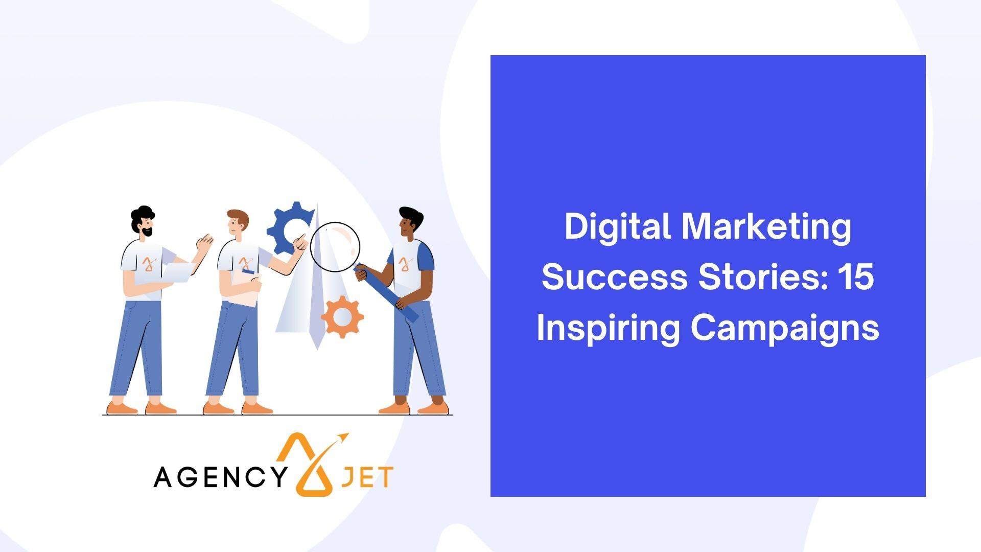 Digital Marketing Success Campaigns